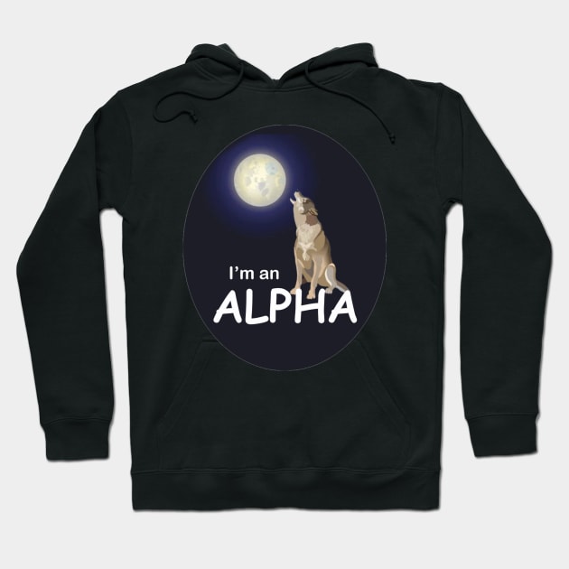 I'm an ALPHA Hoodie by SunnieSydney